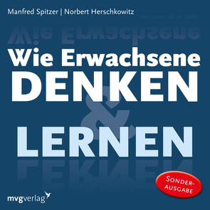 Wie Erwachsene denken und lernen von Herschkowitz,  Norbert, Spitzer,  Manfred