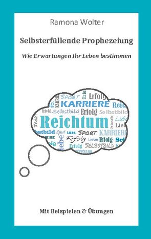 Wie Erwartungen Ihr Leben bestimmen von Wolter,  Ramona