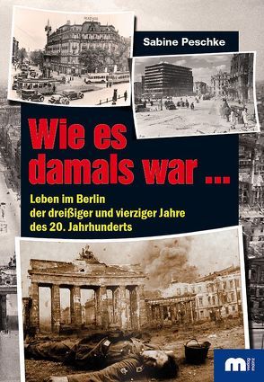 Wie es damals war … von Peschke,  Sabine