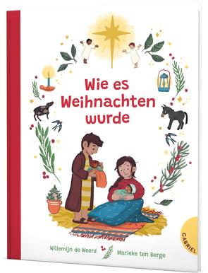 Wie es Weihnachten wurde von de Weerd,  Willemijn, Schweikart,  Eva, ten Berge,  Marieke