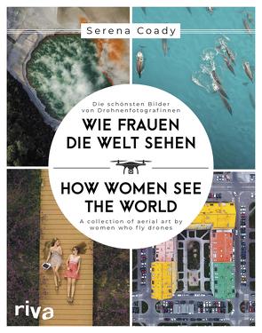 Wie Frauen die Welt sehen / How Women See the World von Coady,  Serena