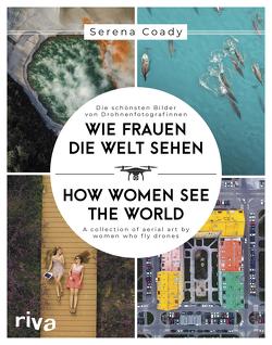 Wie Frauen die Welt sehen / How Women See the World von Coady,  Serena