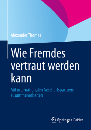 Wie Fremdes vertraut werden kann von Thomas,  Alexander