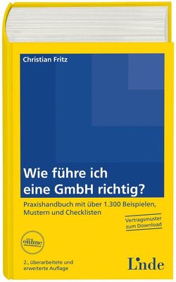 Wie führe ich eine GmbH richtig? von Fritz,  Christian