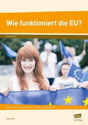 Wie funktioniert die EU? von Joest,  Anja