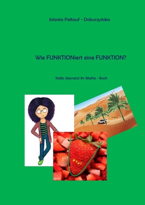 Stella / Wie FUNKTIONiert eine FUNKTION? von Paltauf-Doburzynska,  Dr.MMag.,  Jolanta