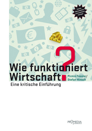 Wie funktioniert Wirtschaft? von Fessler,  Pirmin, Hinsch,  Stefan