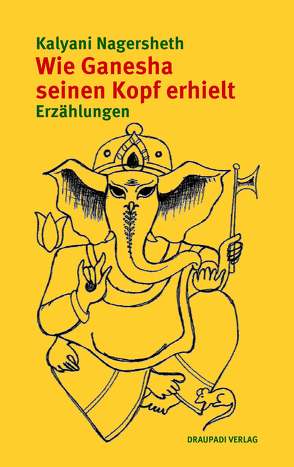 Wie Ganesha seinen Kopf erhielt von Nagersheth,  Kalyani