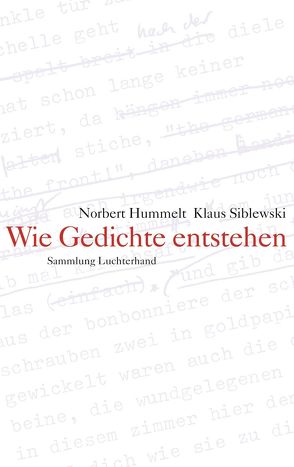 Wie Gedichte entstehen von Hummelt,  Norbert, Siblewski,  Klaus