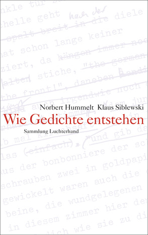 Wie Gedichte entstehen von Hummelt,  Norbert, Siblewski,  Klaus