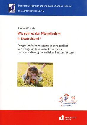 Wie geht es den Pflegekindern in Deutschland? von Wiesch,  Stefan