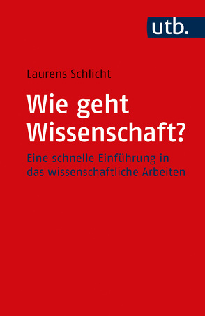 Wie geht Wissenschaft? von Schlicht,  Laurens