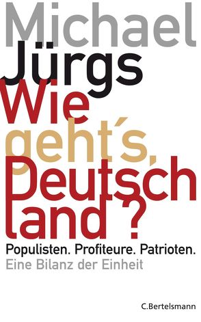 Wie geht’s, Deutschland? von Jürgs,  Michael