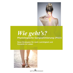 Wie gehts? Physiologische Gangoptimierung (PGO) von Wischeidt,  Bodo