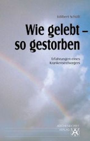 Wie gelebt – so gestorben von Schülli,  Edilbert