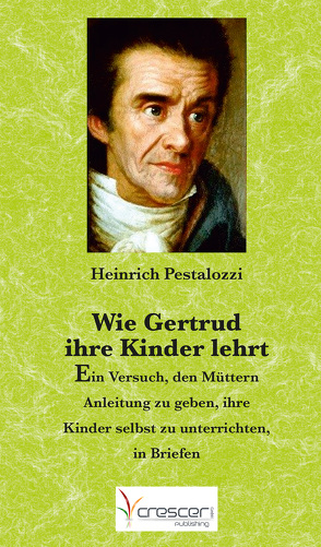 Wie Gertrud ihre Kinder lehrt von Pestalozzi,  Heinrich