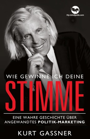 Wie Gewinne Ich Deine Stimme von Gassner,  Kurt Friedrich