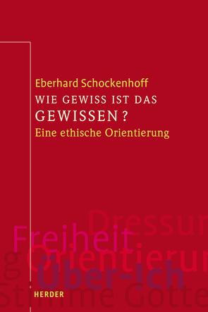 Wie gewiss ist das Gewissen? von Schockenhoff,  Eberhard