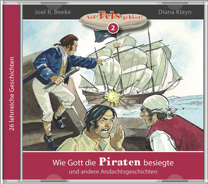 Wie Gott die Piraten besiegte (Hörbuch) von Beeke,  Joel R., Kleyn,  Diana, Kopp,  Daniel