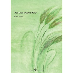 Wie Gras unterm Wind von Krupa,  Klaus