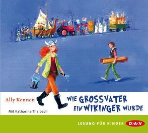 Wie Großvater ein Wikinger wurde von Kennen,  Ally, Thalbach,  Katharina