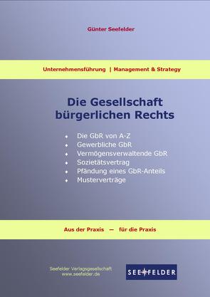 Wie gründe ich eine BGB-Gesellschaft von Seefelder,  Günter