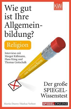 Wie gut ist Ihre Allgemeinbildung? Religion von Doerry,  Martin, Verbeet,  Markus