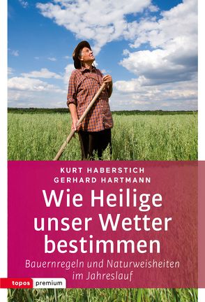 Wie Heilige unser Wetter bestimmen von Haberstich,  Kurt, Hartmann,  Gerhard