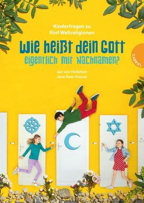 Wie heißt dein Gott eigentlich mit Nachnamen? von Baer-Krause,  Jane, von Holleben,  Jan