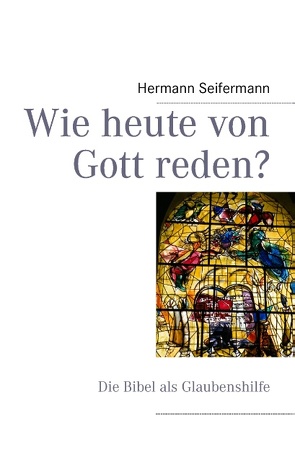 Wie heute von Gott reden? von Seifermann,  Hermann