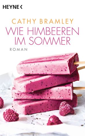 Wie Himbeeren im Sommer von Bramley,  Cathy, Sturm,  Ursula C.