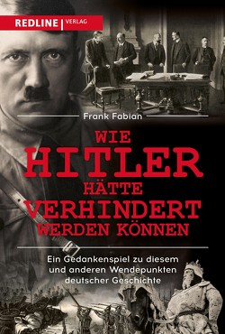 Wie Hitler hätte verhindert werden können von Fabian,  Frank