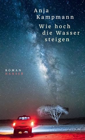 Wie hoch die Wasser steigen von Kampmann,  Anja