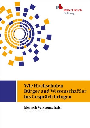 Wie Hochschulen Bürger und Wissenschaftler ins Gespräch bringen von Barth,  Niels, Gabriel,  Markus, Groß,  Stefan, Kessel,  Isabella, Klügel,  Patrick, Quast,  Thomas, Roth,  Eva, Spanhel,  Hanna