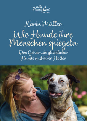 Wie Hunde ihre Menschen spiegeln von Mueller,  Karin