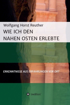 Wie ich den Nahen Osten erlebte von Reuther,  Wolfgang Horst