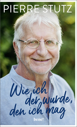 Wie ich der wurde, den ich mag von Stutz,  Pierre