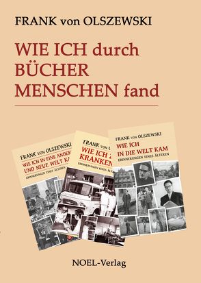 Wie ich durch Bücher Menschen fand von Olszewksi,  Frank von