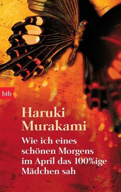 Wie ich eines schönen Morgens im April das 100%ige Mädchen sah von Bierich,  Nora, Murakami,  Haruki