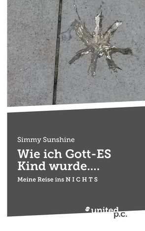 Wie ich Gott-ES Kind wurde…. von Sunshine,  Simmy