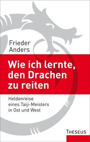 Wie ich lernte, den Drachen zu reiten von Anders,  Frieder