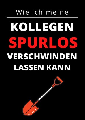 Wie ich meine Kollegen spurlos verschwinden lassen kann von Reese,  Claudia