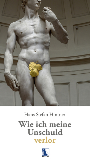 Wie ich meine Unschuld verlor von Hintner,  Hans Stefan