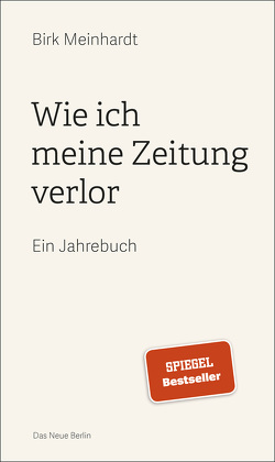 Wie ich meine Zeitung verlor von Meinhardt,  Birk