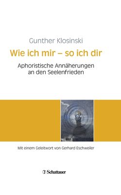 Wie ich mir – so ich dir von Eschweiler,  Gerhard, Klosinski,  Gunther