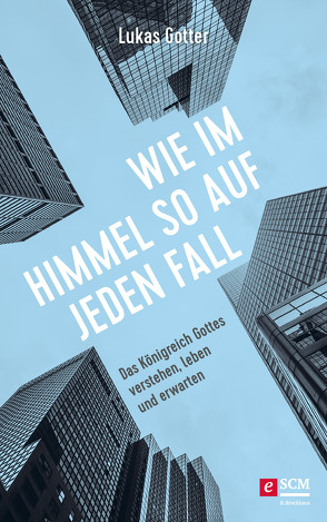 Wie im Himmel so auf jeden Fall von Gotter,  Lukas