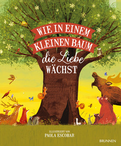 Wie in einem kleinen Baum die Liebe wächst von Escobar,  Paola