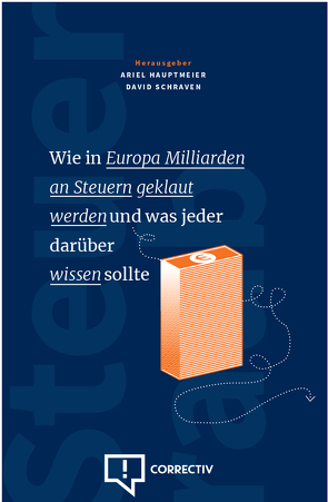 Wie in Europa Milliarden an Steuern geklaut werden und was jeder darüber wissen sollte von Hauptmeier,  Ariel, Schraven,  David