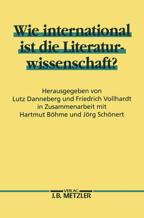 Wie international ist die Literaturwissenschaft? von Danneberg,  Lutz, Vollhardt,  Friedrich