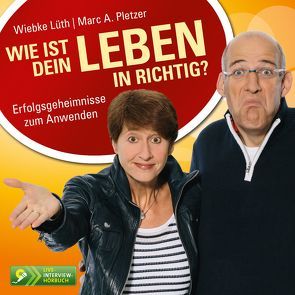 Wie ist dein Leben in richtig? von Lüth,  Wiebke, Pletzer,  Marc A.